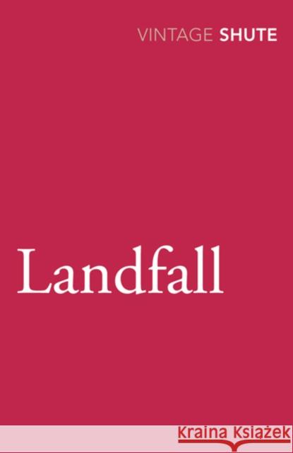 Landfall Nevil Shute 9780099530053 Vintage Publishing