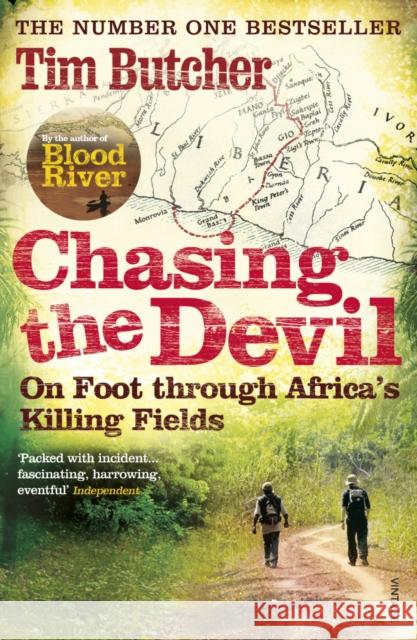 Chasing the Devil: On Foot Through Africa's Killing Fields Tim Butcher 9780099532064 Vintage Publishing