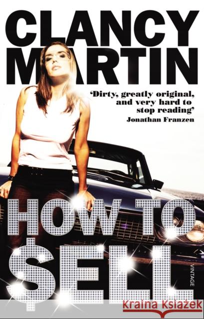 How to Sell Clancy Martin 9780099532187 VINTAGE