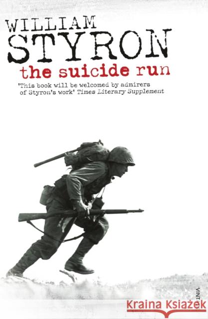 The Suicide Run William Styron 9780099532224