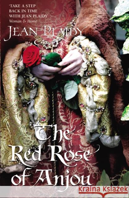 The Red Rose of Anjou: (Plantagenet Saga) Jean Plaidy 9780099532972 Cornerstone