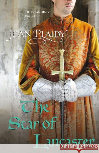 The Star of Lancaster: (Plantagenet Saga) Jean Plaidy 9780099533085 Cornerstone