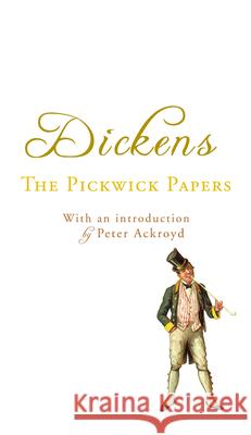 The Pickwick Papers Charles Dickens 9780099533559 0