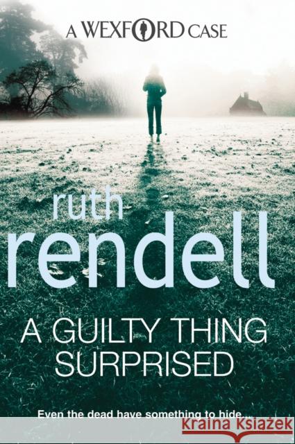 A Guilty Thing Surprised: an engrossing and enthralling Wexford mystery from the award-winning queen of crime, Ruth Rendell Ruth Rendell 9780099534846 ARROW BOOKS