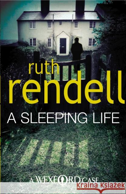 A Sleeping Life: a spine-tingling, edge-of-your-seat Wexford mystery from the award-winning Queen of Crime, Ruth Rendell Ruth Rendell 9780099534891 ARROW BOOKS
