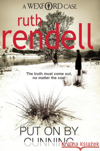 Put On By Cunning: a captivating and compelling Wexford mystery from the award-winning Queen of Crime, Ruth Rendell Ruth Rendell 9780099534938 0