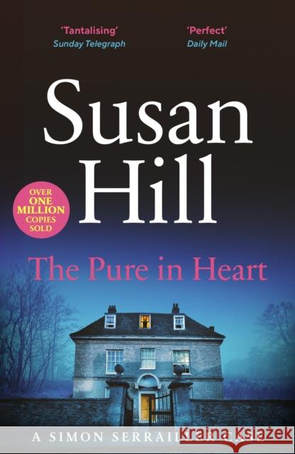 The Pure in Heart: Discover book 2 in the bestselling Simon Serrailler series Susan Hill 9780099534990 Vintage Publishing