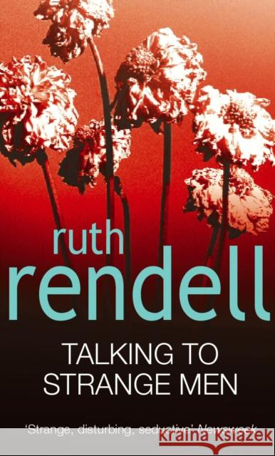 Talking to Strange Men Ruth Rendell 9780099535300