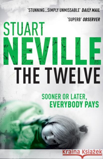 The Twelve Stuart Neville 9780099535348