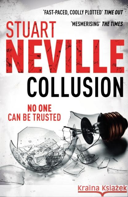 Collusion Stuart Neville 9780099535355