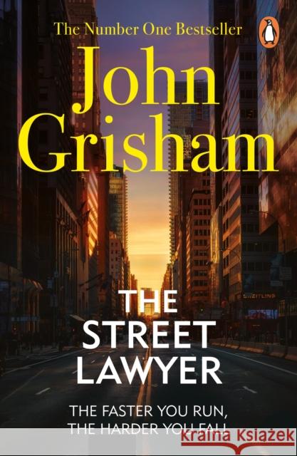The Street Lawyer: A gripping crime thriller from the Sunday Times bestselling author of mystery and suspense John Grisham 9780099537199 Cornerstone