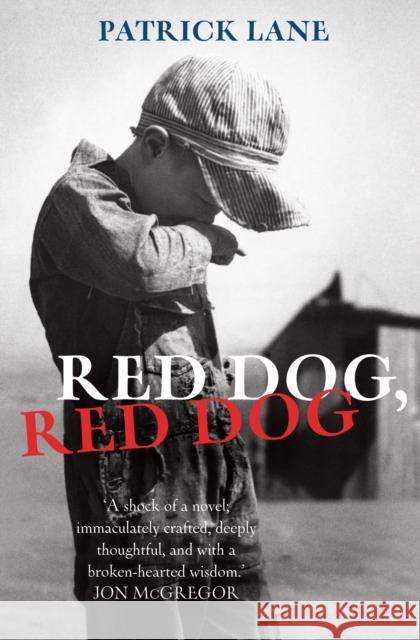 Red Dog, Red Dog Patrick Lane 9780099537434