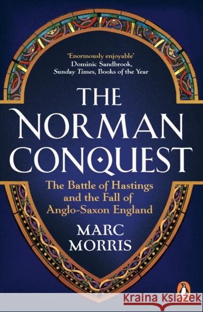 The Norman Conquest Marc Morris 9780099537441 Cornerstone