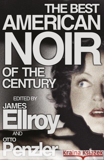 The Best American Noir of the Century James Ellroy 9780099538257 WINDMILL BOOKS