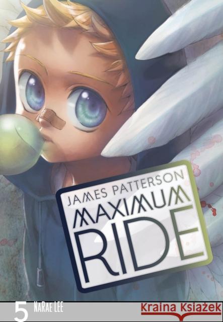 Maximum Ride: Manga Volume 5 James Patterson 9780099538448 Cornerstone