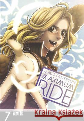 Maximum Ride: Manga Volume 7 James Patterson 9780099538462