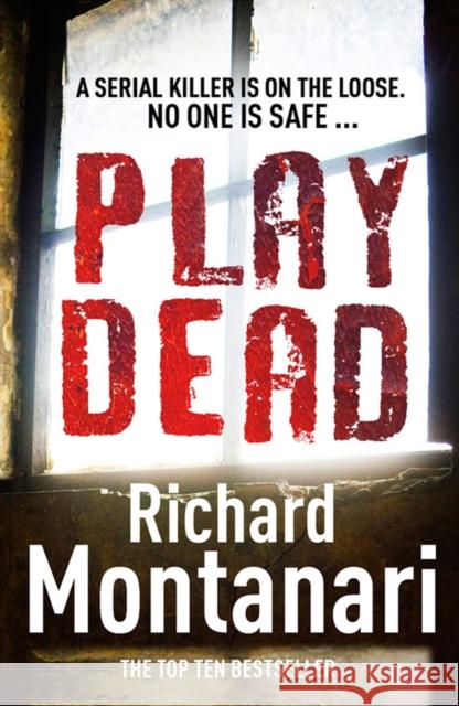 Play Dead : (Byrne & Balzano 4) Richard Montanari 9780099538622