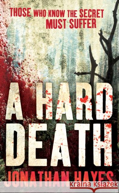 A Hard Death Jonathan Hayes 9780099538646