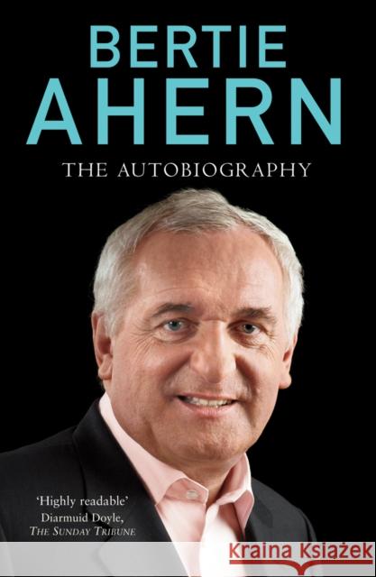 Bertie Ahern Autobiography Bertie Ahern 9780099539254