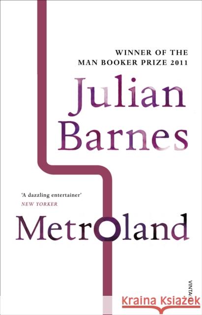 Metroland Julian Barnes 9780099540069 Vintage Publishing