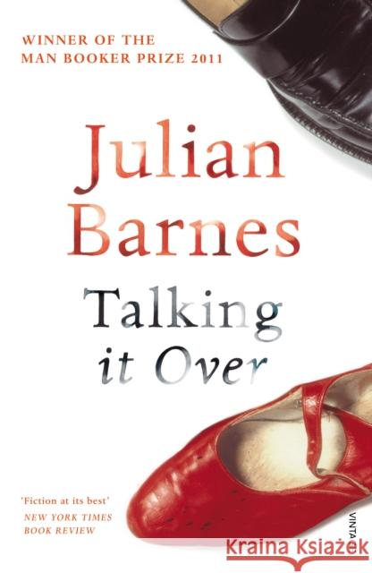 Talking It Over Julian Barnes 9780099540137 Vintage Publishing