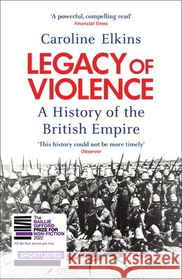 Legacy of Violence: A History of the British Empire Caroline Elkins 9780099540250 Vintage Publishing