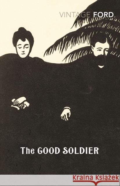 The Good Soldier Ford Madox Ford 9780099540670 0