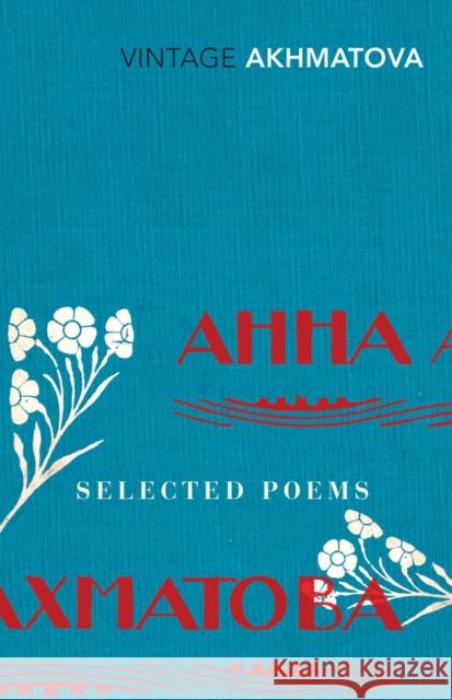 Selected Poems Anna Akhmatova 9780099540878