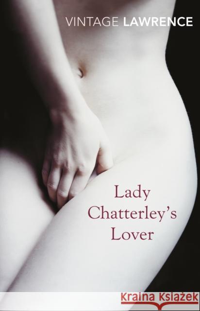 Lady Chatterley's Lover D H Lawrence 9780099541653 Vintage Publishing
