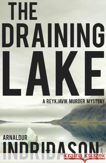 The Draining Lake Arnaldur Indridason 9780099542216 Vintage Publishing