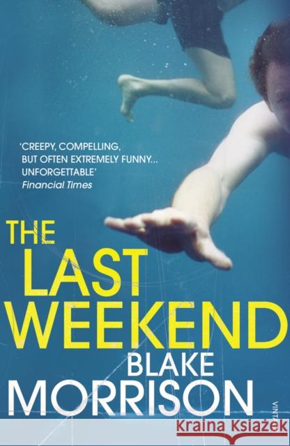 The Last Weekend Blake Morrison 9780099542346