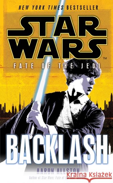 Star Wars: Fate of the Jedi: Backlash Aaron Allston 9780099542742 0