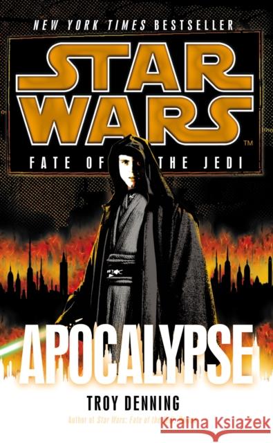 Star Wars: Fate of the Jedi: Apocalypse Troy Denning 9780099542797 0