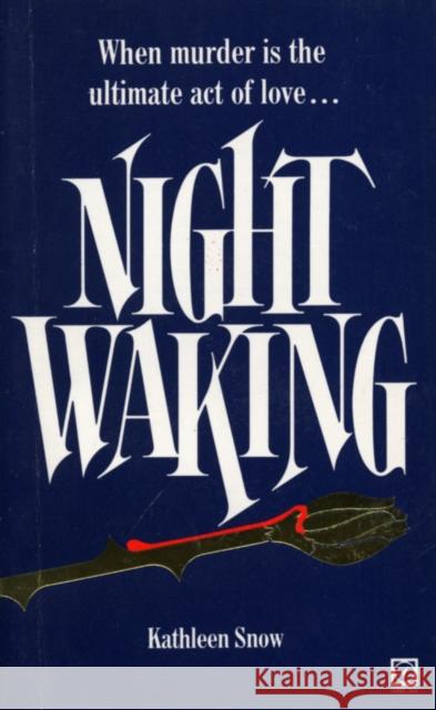 Night Waking Kathleen Snow 9780099544746 Cornerstone