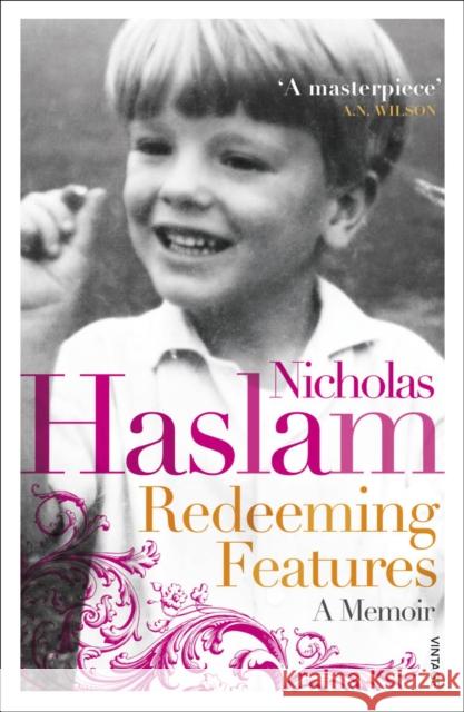 Redeeming Features: A Memoir Nicky Haslam 9780099546238