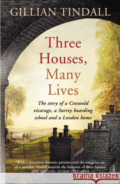 Three Houses, Many Lives Gillian Tindall 9780099547037