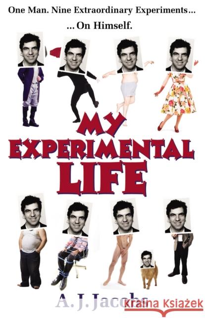 My Experimental Life A J Jacobs 9780099547426 0