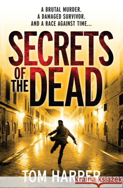 Secrets of the Dead Tom Harper 9780099547853 0