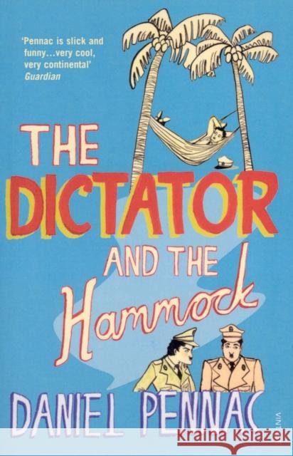 The Dictator And The Hammock Pennac, Daniel 9780099548645 