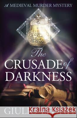 The Crusade of Darkness Giulio Leoni 9780099549048
