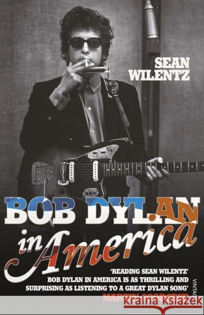 Bob Dylan In America Sean Wilentz 9780099549291