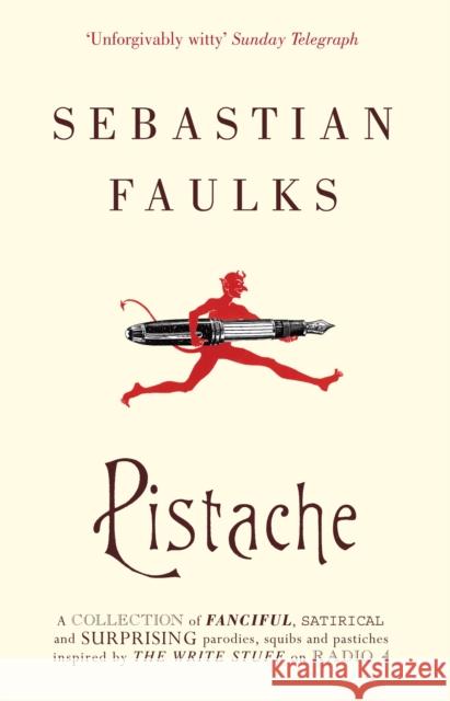 Pistache Sebastian Faulks 9780099549499 Cornerstone