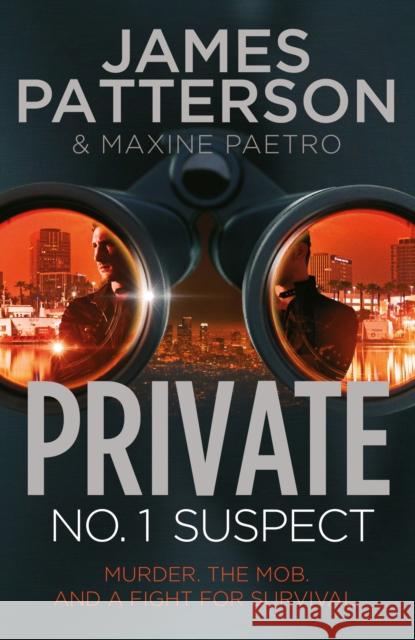 Private: No. 1 Suspect: (Private 4) James Patterson 9780099550167