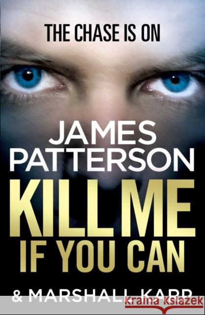 Kill Me if You Can: A windfall could change his life – or end it… James Patterson 9780099550174