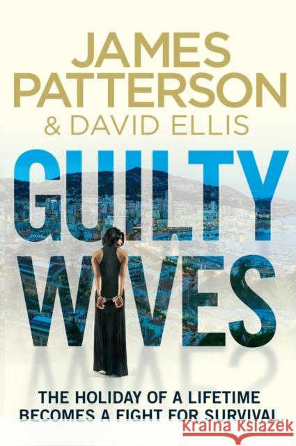 Guilty Wives James Patterson 9780099550181 Cornerstone