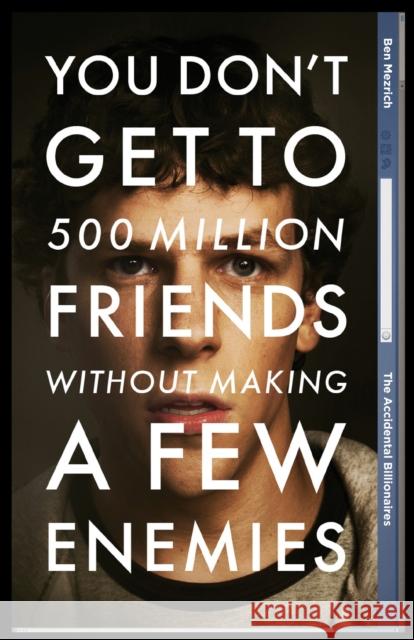 The Accidental Billionaires: Sex, Money, Betrayal and the Founding of Facebook Ben Mezrich 9780099551232 Cornerstone