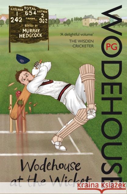 Wodehouse At The Wicket: A Cricketing Anthology P.G. Wodehouse 9780099551362 Cornerstone