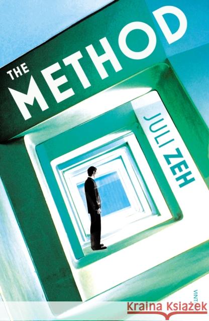 The Method Juli Zeh 9780099551768 Vintage Publishing