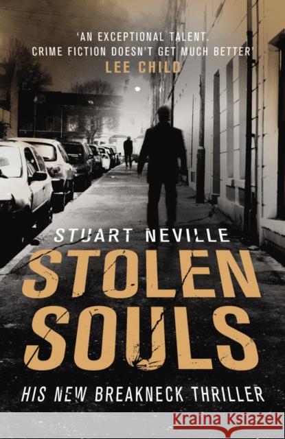 Stolen Souls Stuart Neville 9780099552574 Vintage, London