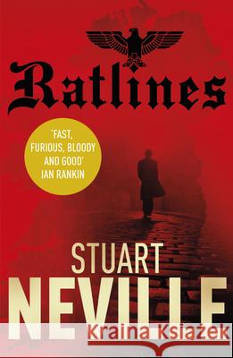 Ratlines Stuart Neville 9780099552581